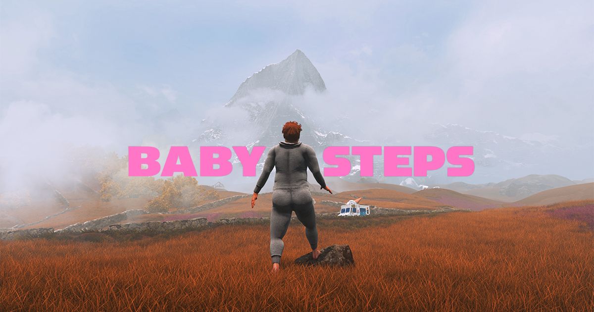 baby steps